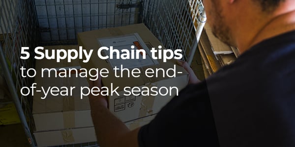 5 Supply Chain tips to manage the end-of-year peak season