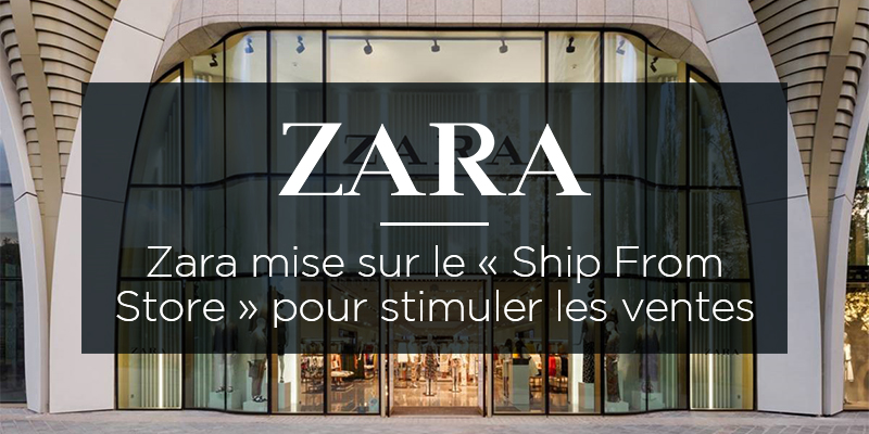 ZARA apuesta por el “Ship From Store” para estimular las ventas