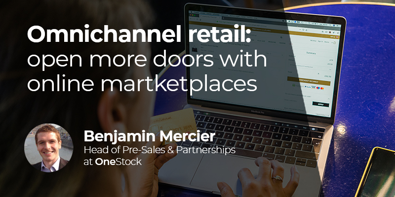 Omnichannel retail: open more doors with online marketplaces