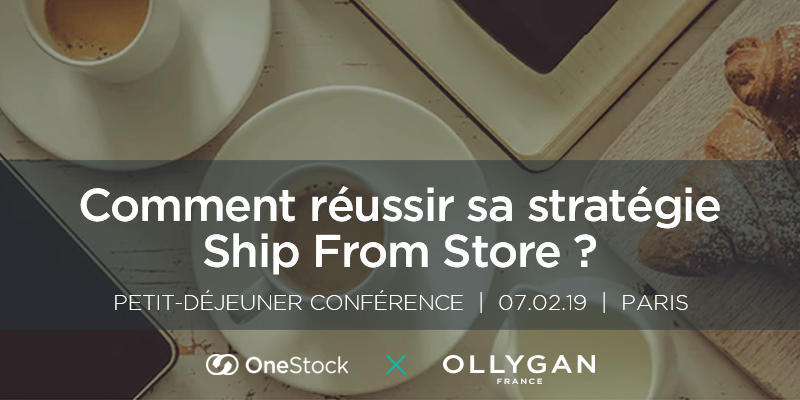 Conférence : comment réussir sa stratégie Ship From Store