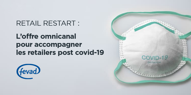 BlogPost 54625576099 RETAIL RESTART : l’offre omnicanal pour accompagner les retailers post covid-19