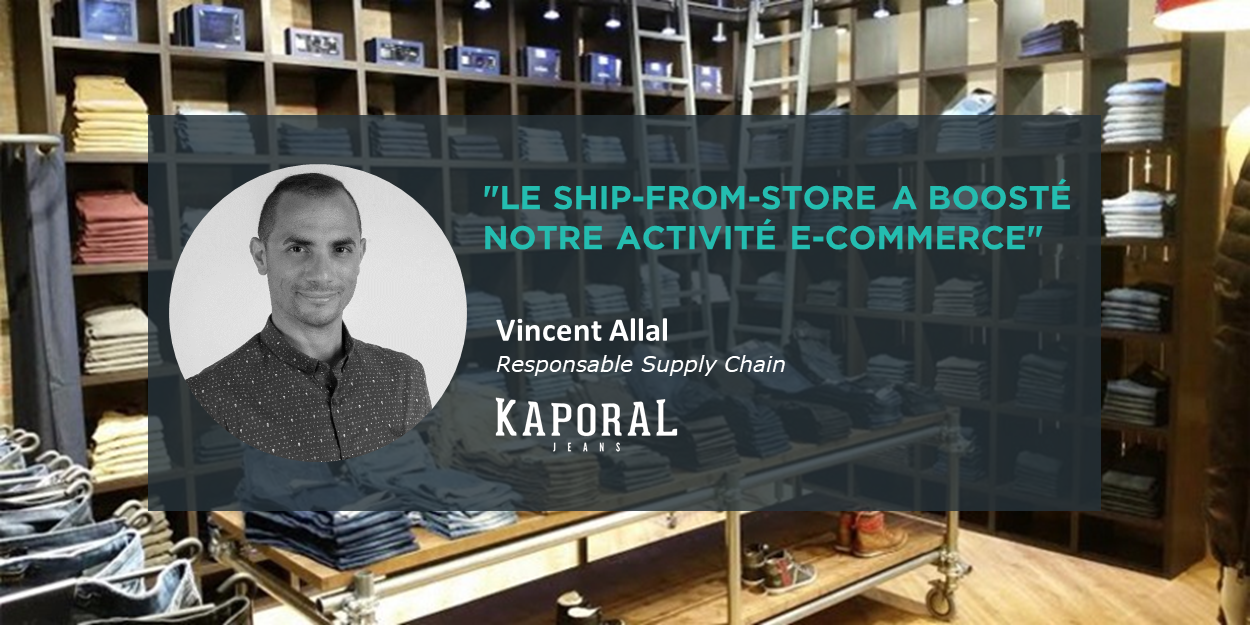 Kaporal « Le ship-from-store a boosté notre activité e-commerce »