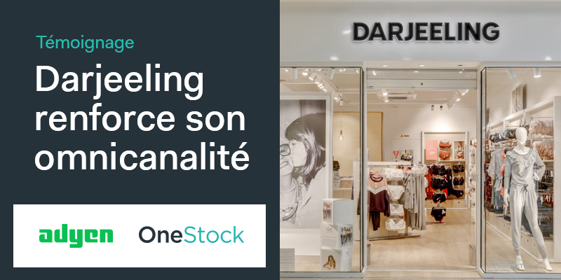 OneStock et Adyen déploient l’Order in Store pour Darjeeling