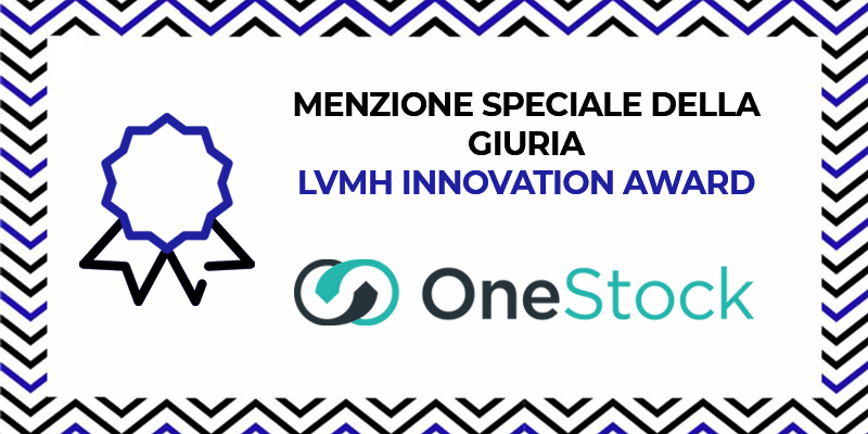 OneStock vince la Menzione Speciale della Giuria del LVMH Innovation Award 2020