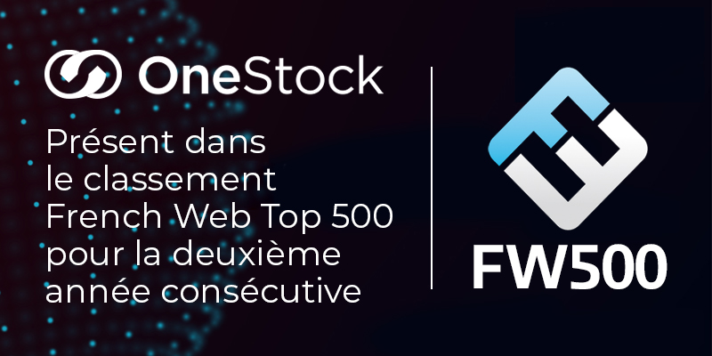L’ORDER MANAGEMENT SYSTEM ONESTOCK, RETENU DANS LE CLASSEMENT FRENCH WEB TOP 500 2020