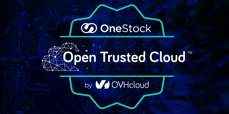 OneStock’s Order Management System labelled Open Trusted Cloud by OVHcloud